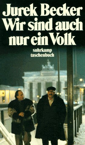 Wir sind auch nur ein Volk: Die Serie zur Einheit. Der erste Arbeitstag. Der Rest der Familie (Suhrkamp Taschenbücher) Fiction