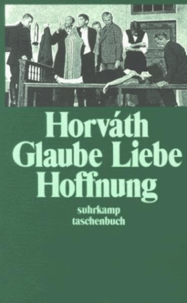 Die grossen Dramen und Romane / Glaube Liebe Hoffnung (Suhrkamp Taschenbücher) Fiction