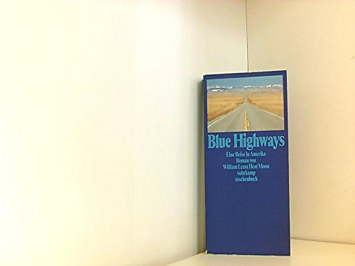 Blue Highways: Eine Reise in Amerika (suhrkamp taschenbuch) Travelogues