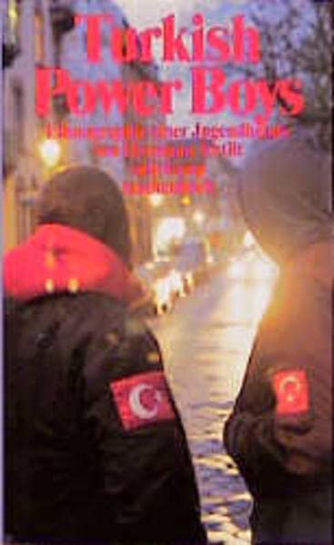 Turkish Power Boys: Ethnographie einer Jugendbande (Suhrkamp Taschenbücher) Politics & History