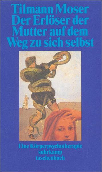 Der Erlöser der Mutter auf dem Weg zu sich selbst: Eine Körperpsychotherapie (suhrkamp taschenbuch) Health, Nutrition & Fitness