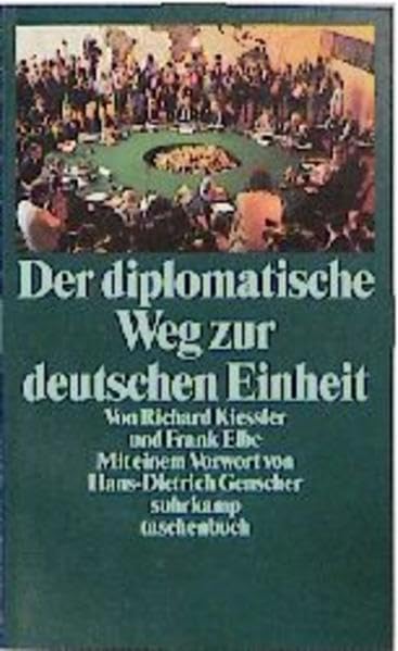 Der diplomatische Weg zur deutschen Einheit: Mit einem Vorwort von Hans-Dietrich Genscher (suhrkamp taschenbuch) Politics & History