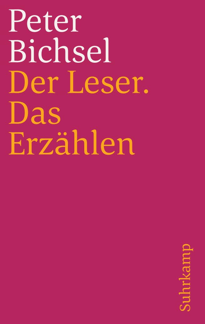 Der Leser. Das Erzählen: Frankfurter Poetik-Vorlesungen (suhrkamp taschenbuch) Contemporary literature