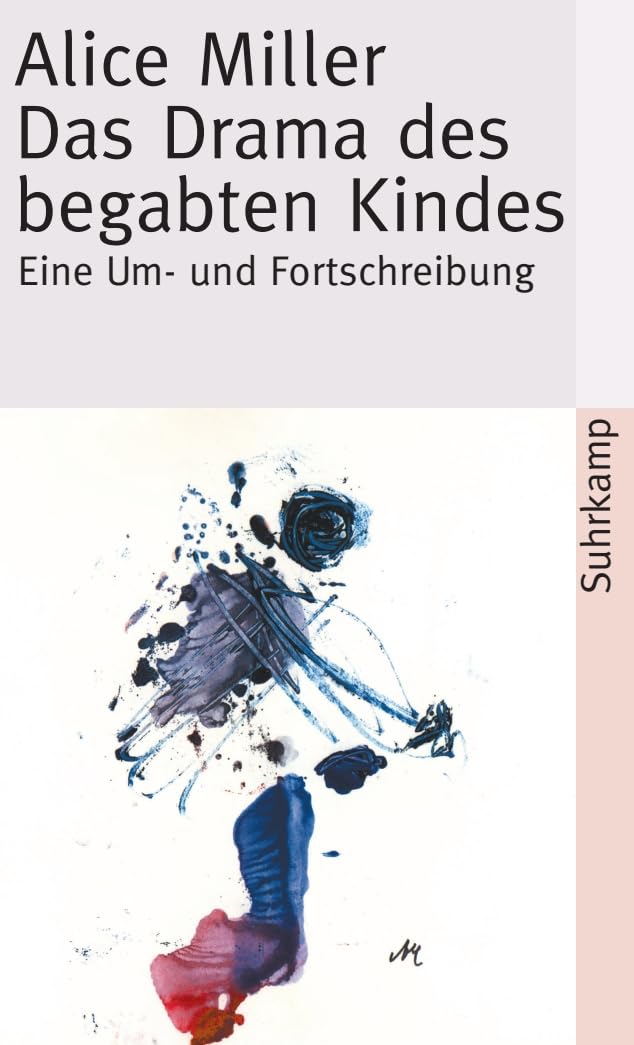 Das Drama des begabten Kindes und die Suche nach dem wahren Selbst Psychology