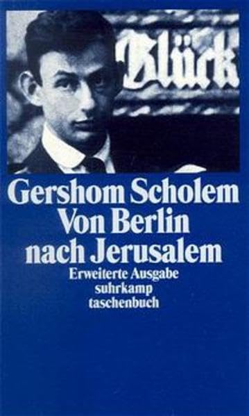 Von Berlin nach Jerusalem: Jugenderinnerungen. Erweiterte Fassung (suhrkamp taschenbuch) Religion & Esotericism