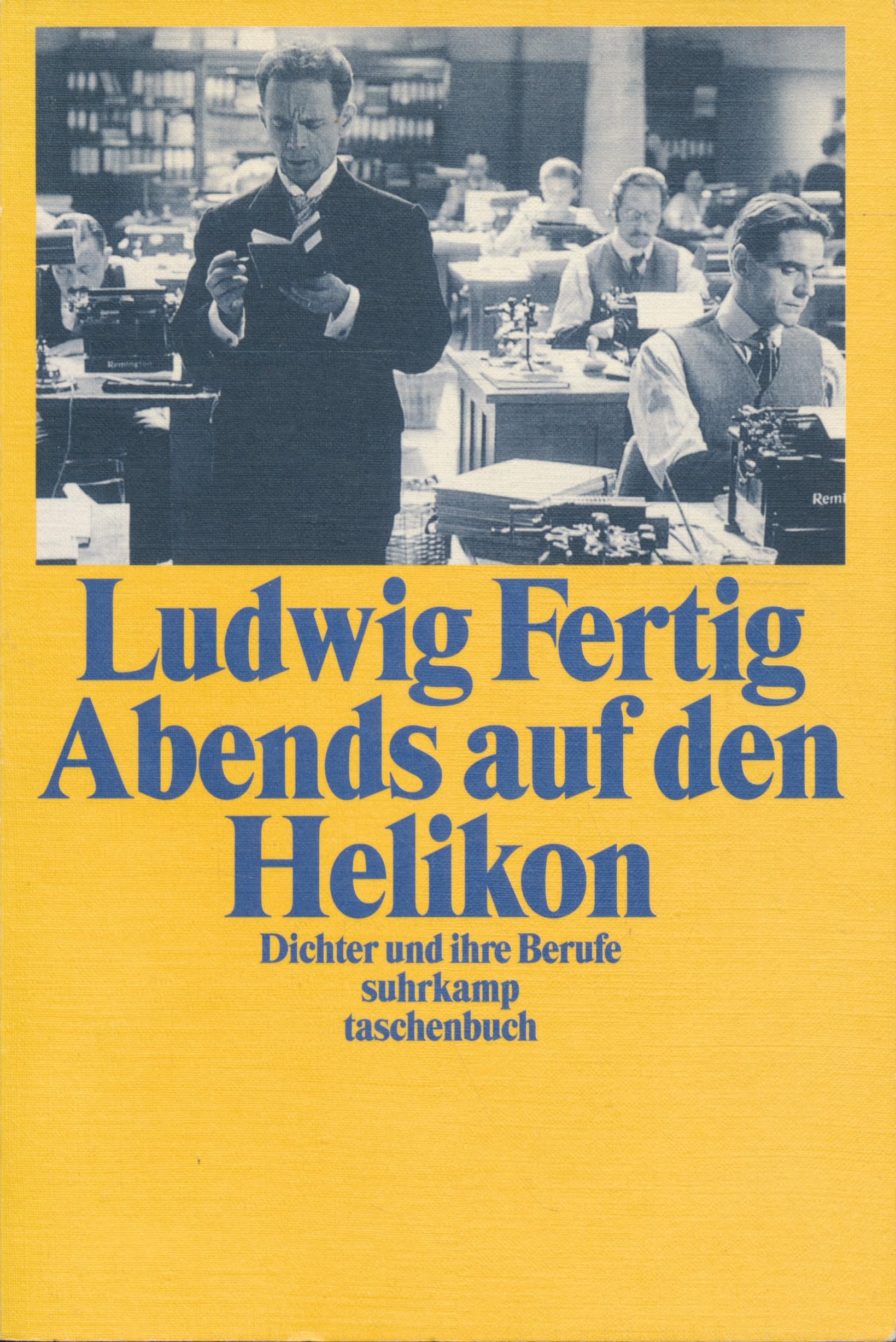 Abends auf den Helikon: Dichter und ihre Berufe: Dichter und ihre Berufe von Lessing bis Kafka (suhrkamp taschenbuch) Memories