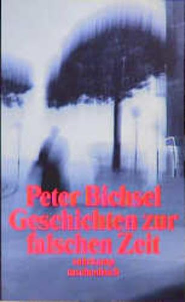 Geschichten zur falschen Zeit: Kolumnen 1975–1978 (suhrkamp taschenbuch) Contemporary literature