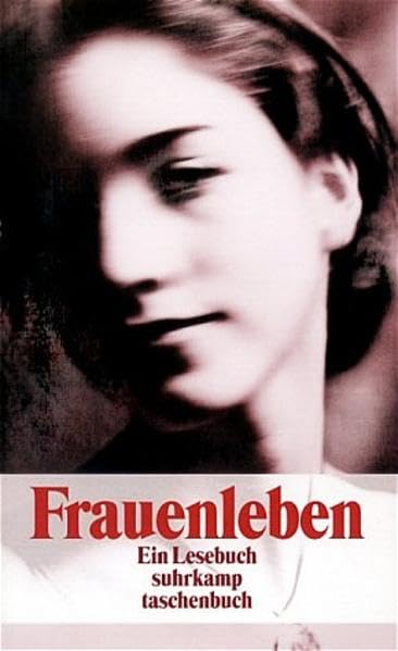 Frauenleben: Ein Lesebuch (suhrkamp taschenbuch) Contemporary literature