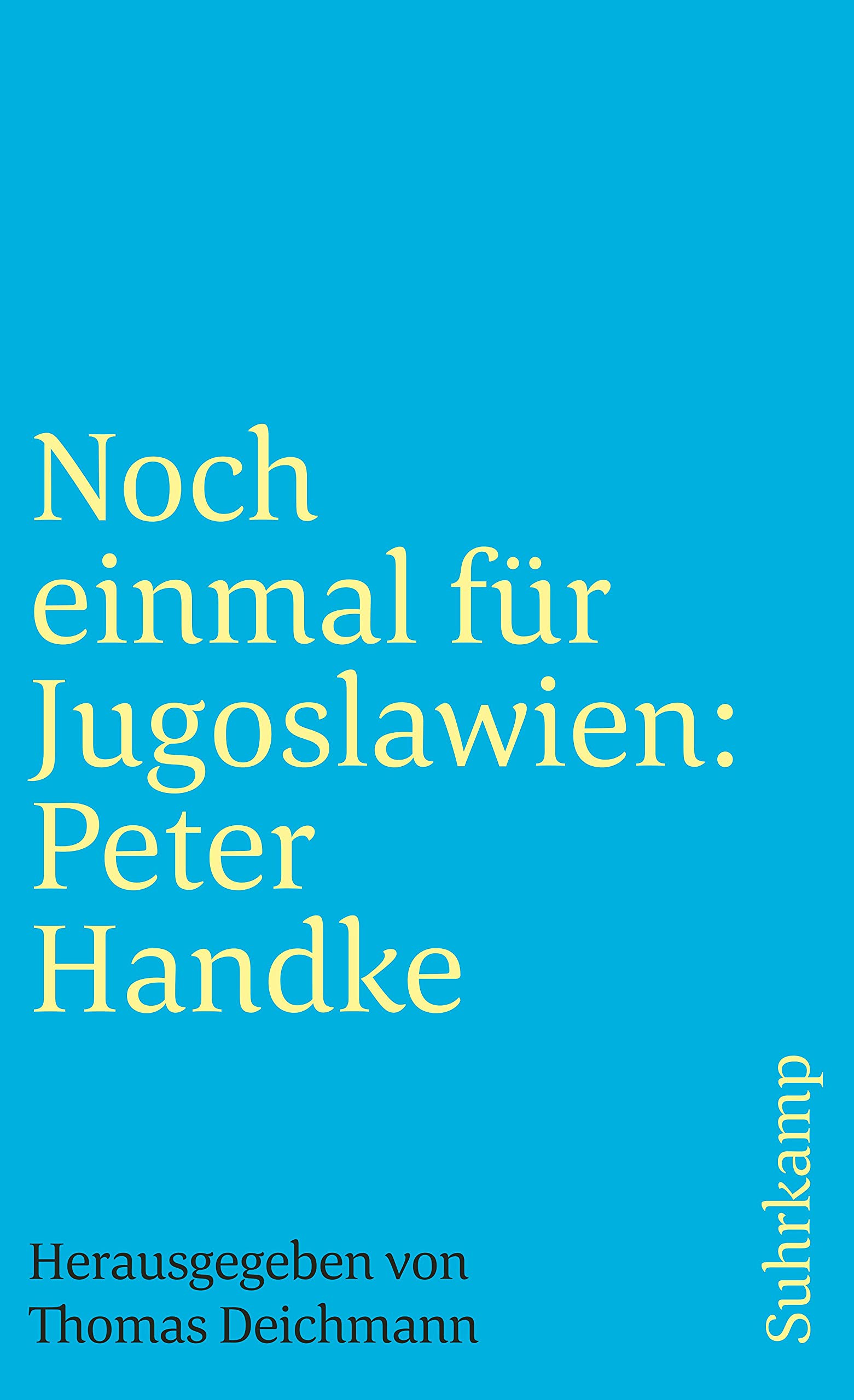 Noch einmal für Jugoslawien: Peter Handke Contemporary literature