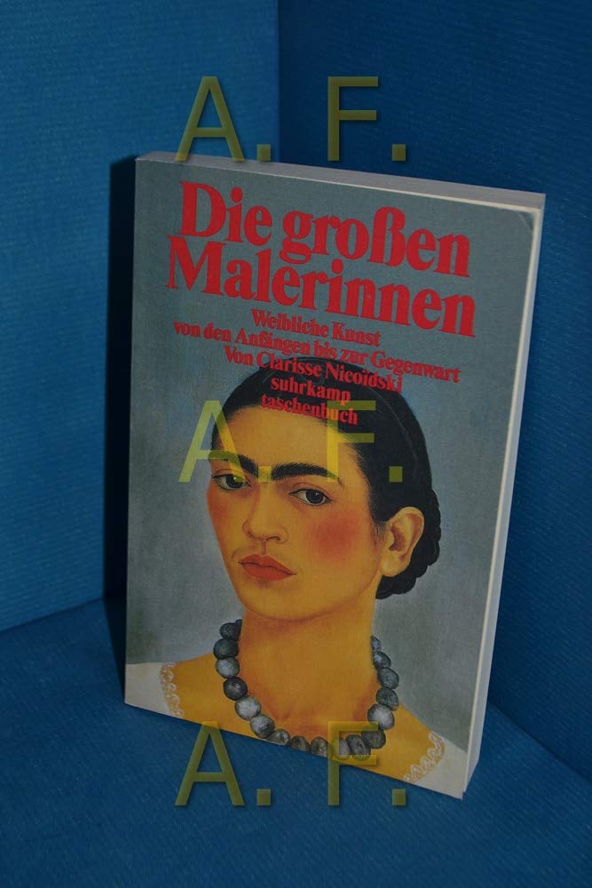 Die grossen Malerinnen: Weibliche Kunst von den Anfängen bis zur Gegenwart (Suhrkamp Taschenbücher) Film, Art & Culture