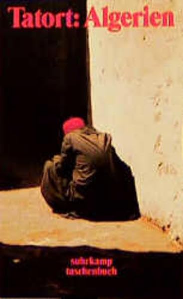 Tatort: Algerien (suhrkamp taschenbuch) Contemporary literature
