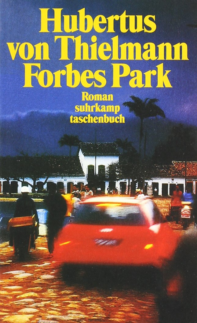 Forbes Park: Roman (suhrkamp taschenbuch) Contemporary literature