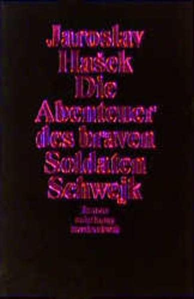 Die Abenteuer des braven Soldaten Schwejk: Roman (Suhrkamp Taschenbücher) Contemporary literature