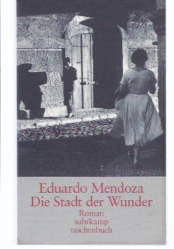 Die Stadt der Wunder: Roman. Aus dem Spanischen von Peter Schwaar (suhrkamp taschenbuch) Contemporary literature