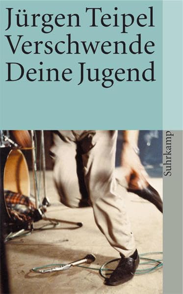 Verschwende Deine Jugend: Ein Doku-Roman über den deutschen Punk und New Wave (suhrkamp taschenbuch) Film, Art & Culture