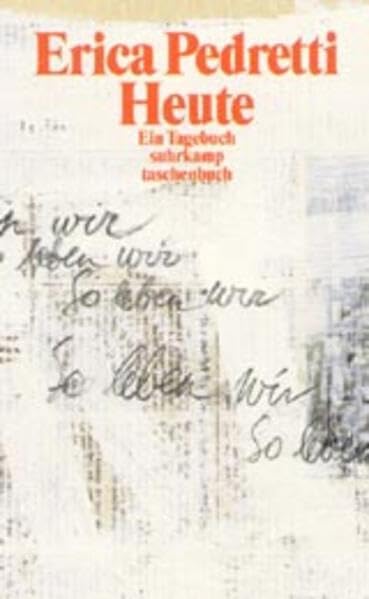 Heute: Ein Tagebuch (Suhrkamp Taschenbücher) Essays & Short Stories