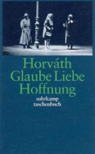 Gesammelte Werke. Kommentierte Werkausgabe in 14 Bänden in Kassette: Band 6: Glaube Liebe Hoffnung (suhrkamp taschenbuch) Drama