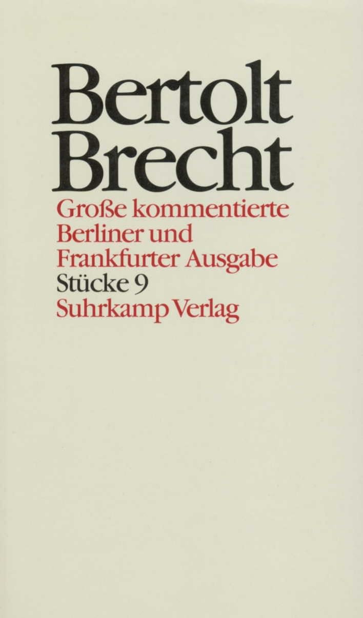 Werke. Große kommentierte Berliner und Frankfurter Ausgabe. 30 Bände (in 32 Teilbänden) und ein Registerband Drama