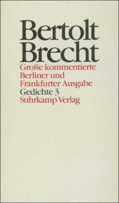 Werke. Große kommentierte Berliner und Frankfurter Ausgabe. 30 Bände (in 32 Teilbänden) und ein Registerband: Band 13: Gedichte 3. Gedichte und Gedichtfragmente 1913–1927 Poetry