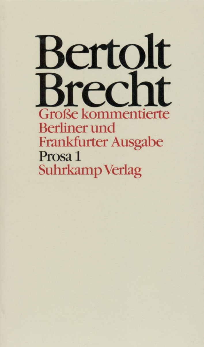 Werke. Große kommentierte Berliner und Frankfurter Ausgabe. 30 Bände (in 32 Teilbänden) und ein Registerband: Band 16: Prosa 1. Dreigroschenroman Contemporary literature