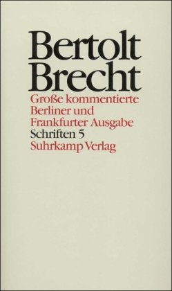 Werke. Große kommentierte Berliner und Frankfurter Ausgabe. 30 Bände (in 32 Teilbänden) und ein Registerband: Band 25: Schriften 5. Theatermodelle: ... Berliner und Frankfurter Ausgabe) Contemporary literature Books