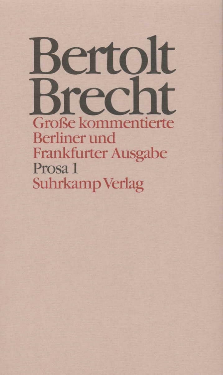 Werke. Große kommentierte Berliner und Frankfurter Ausgabe. 30 Bände (in 32 Teilbänden) und ein Registerband: Band 16: Prosa 1. Dreigroschenroman Contemporary literature
