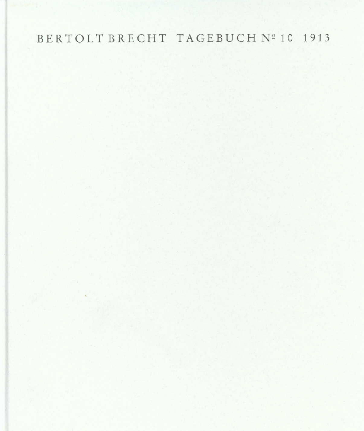 Tagebuch No. 10. 1913: Faksimile der Handschrift und Transkription | Limitierte Ausgabe im Schuber Essays & Short Stories