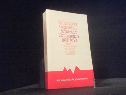 Frühling der Gegenwart: Schweizer Erzählungen 1890-1950 Books