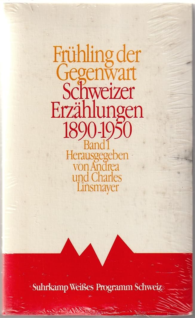 Frühling der Gegenwart: Schweizer Erzählungen 1890-1950 Books