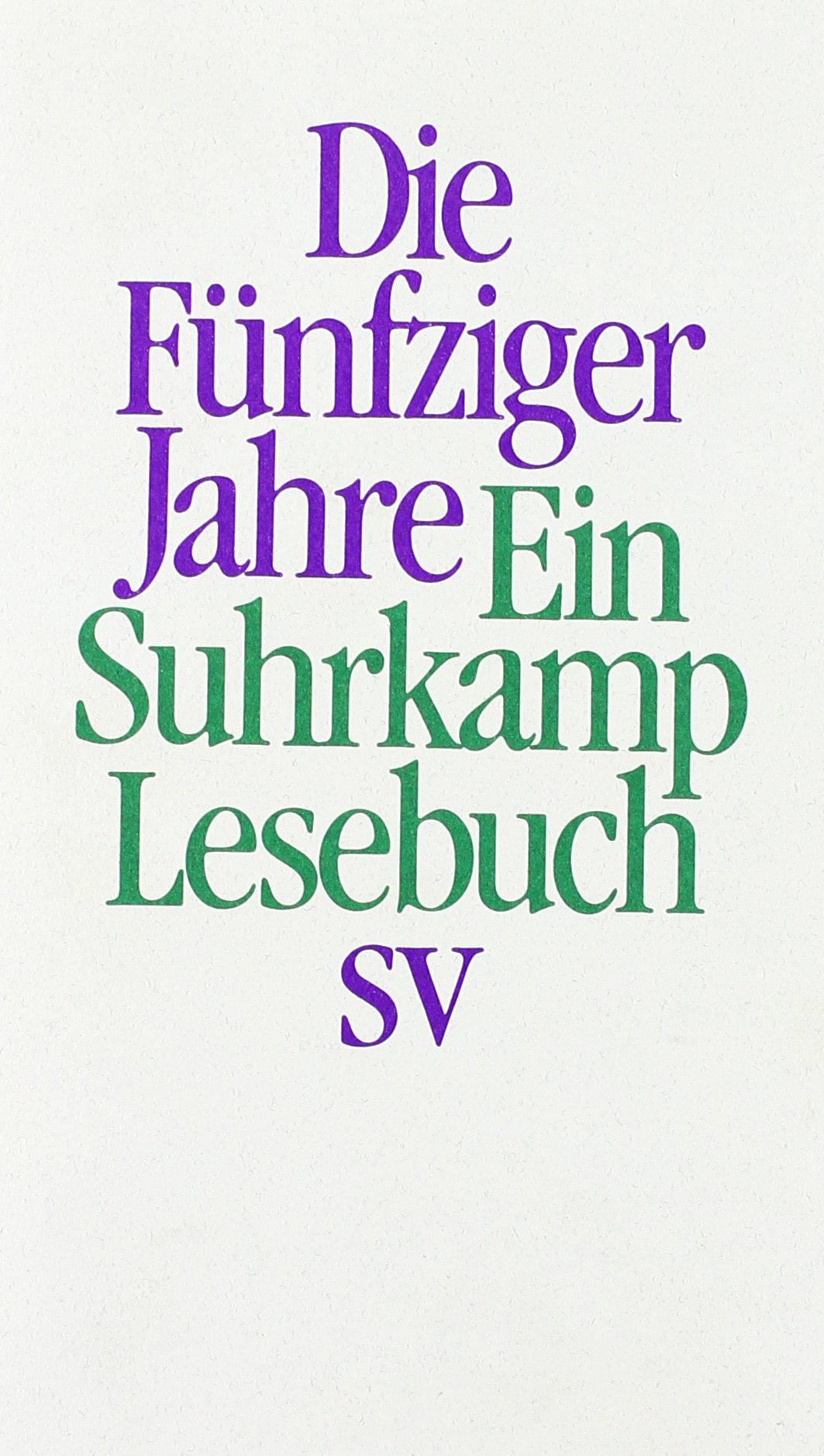 Die fünfziger Jahre: Ein Suhrkamp Lesebuch Contemporary literature