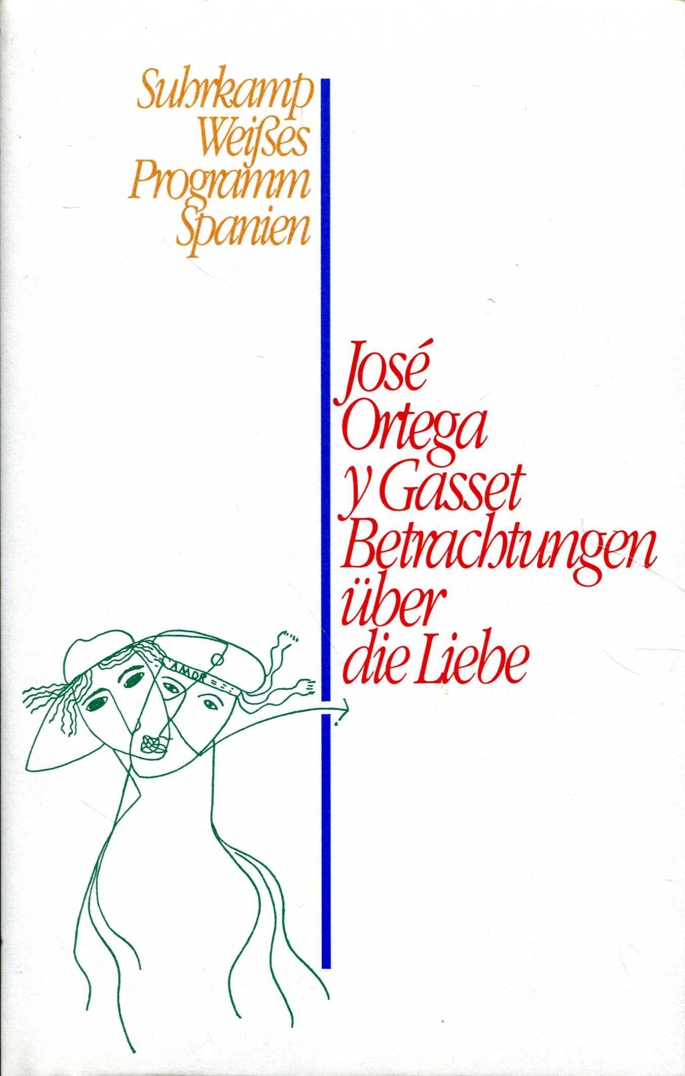 Betrachtungen über die Liebe: Aus dem Spanischen von Helene Weyl. Mit einem Essay von Octavio Paz Books