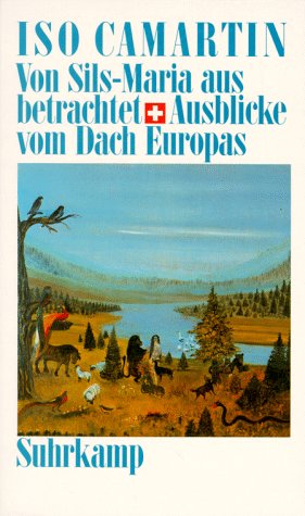 Von Sils-Maria aus betrachtet: Ausblicke vom Dach Europas Books