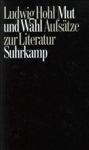 Mut und Wahl: Aufsätze zur Literatur Essays & Short Stories
