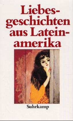 Liebesgeschichten aus Lateinamerika Contemporary literature