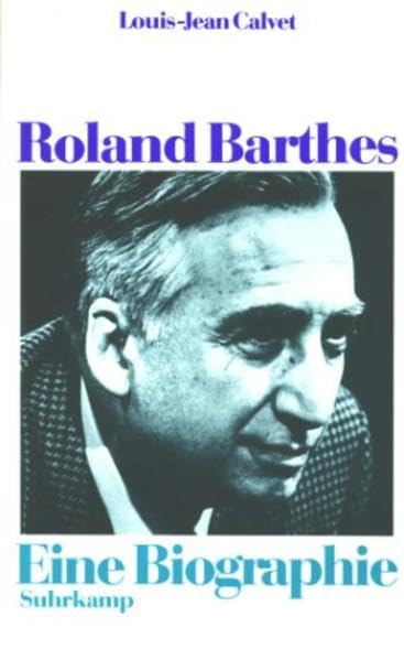 Roland Barthes: Eine Biographie Science