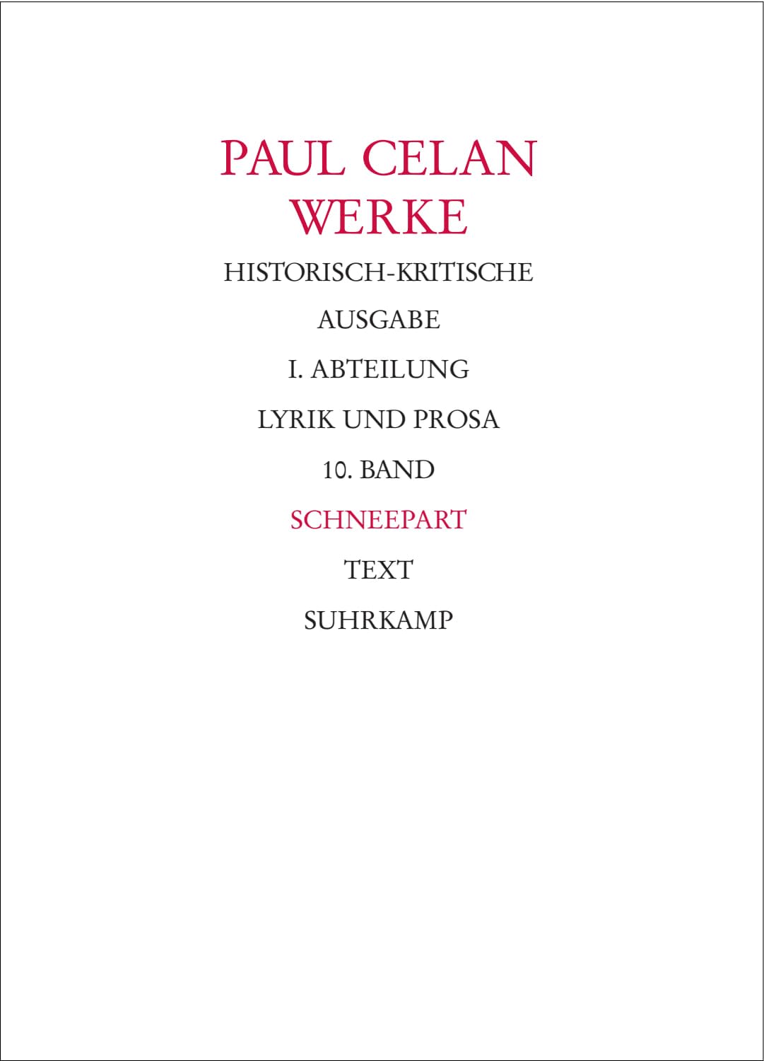 Werke. Historisch-kritische Ausgabe. I. Abteilung: Lyrik und Prosa: Band 10: Schneepart Poetry