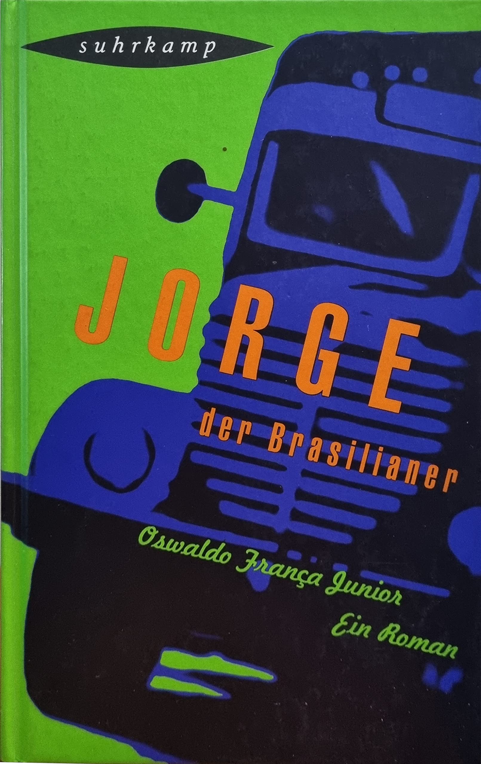 Jorge, der Brasilianer: Roman. Aus dem brasilianischen Portugiesisch von Inés Koebel Books