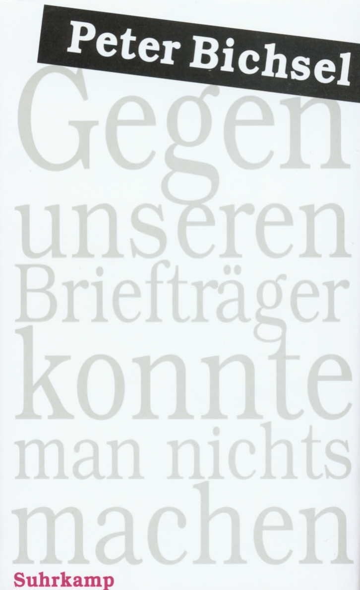 Gegen unseren Briefträger konnte man nichts machen Essays & Short Stories
