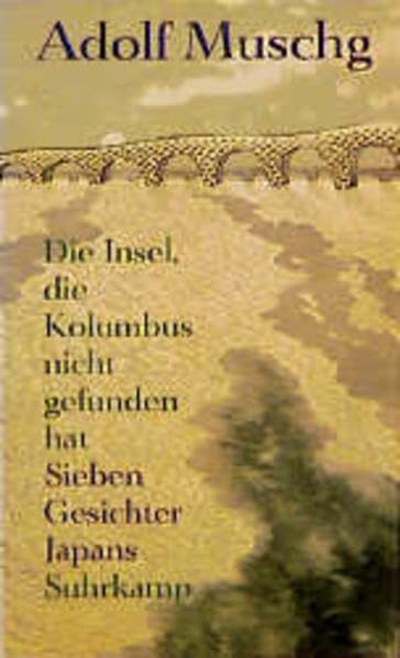 Die Insel, die Kolumbus nicht gefunden hat: Sieben Gesichter Japans Contemporary literature