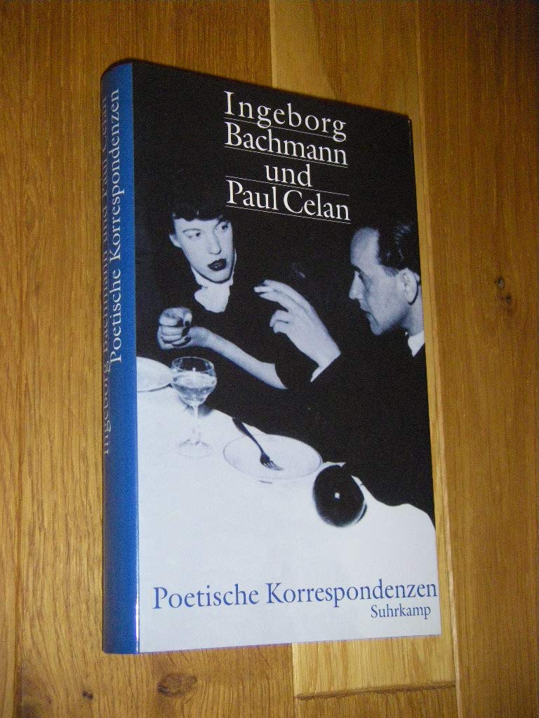 Ingeborg Bachmann und Paul Celan. Poetische Korrespondenzen Essays & Short Stories