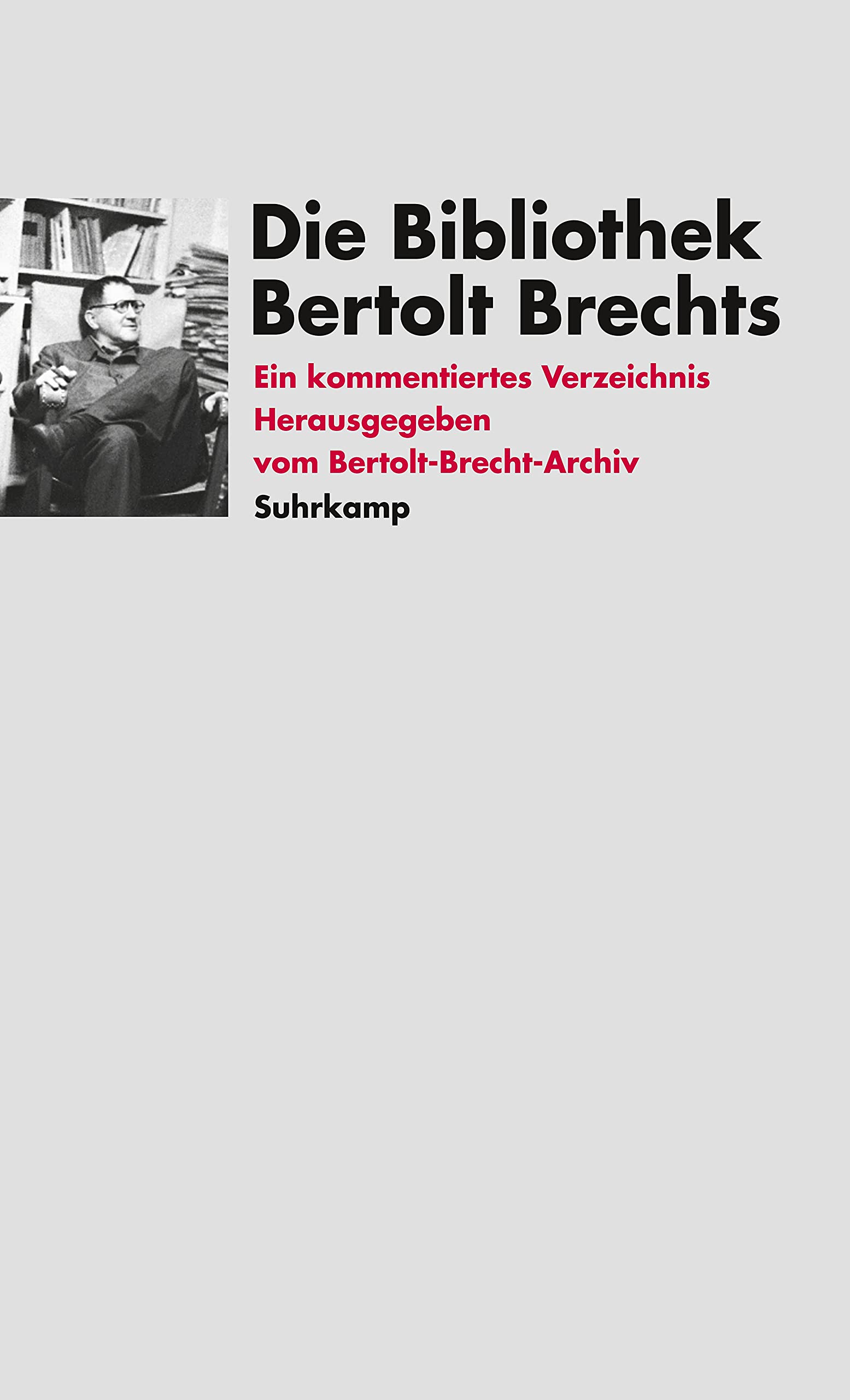 Die Bibliothek Bertolt Brechts: Ein kommentiertes Verzeichnis Contemporary literature