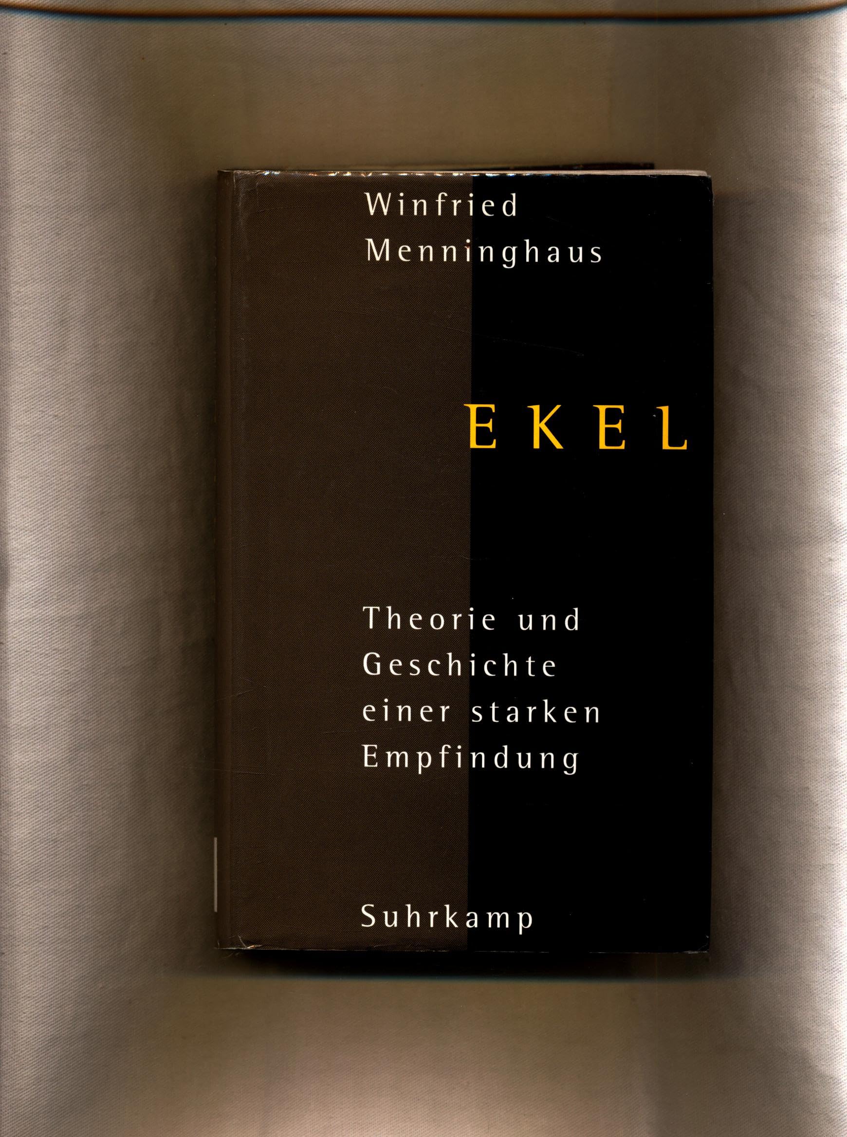 Ekel: Theorie und Geschichte einer starken Empfindung Philosophy