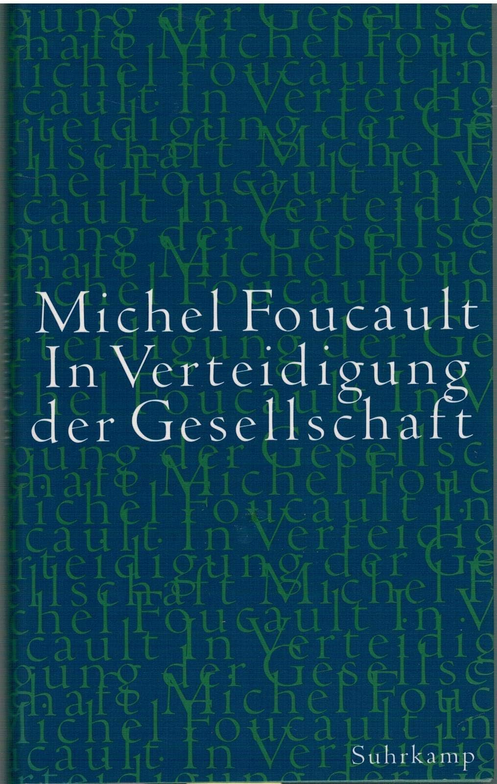 In Verteidigung der Gesellschaft: Vorlesungen am Collège de France 1975/1976 Philosophy