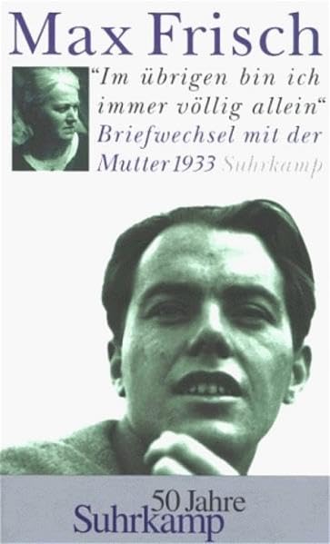 »Im übrigen bin ich immer völlig allein«: Briefwechsel mit der Mutter 1933. Eishockeyweltmeisterschaft in Prag. Reisefeuilletons Essays & Short Stories