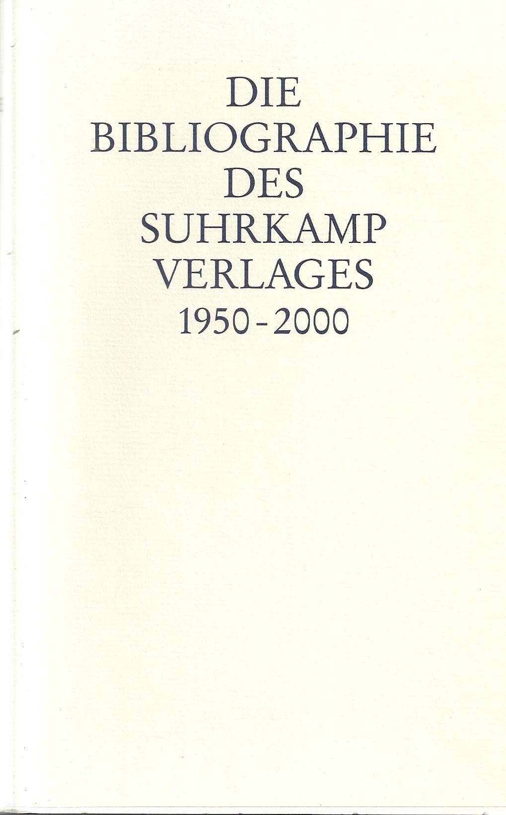 Die Bibliographie des Suhrkamp Verlages 1950–2000 Law