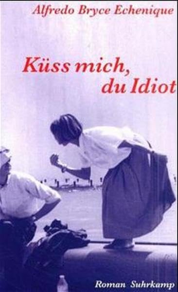 Küß mich, du Idiot: Roman Contemporary literature