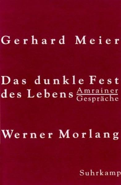 Das dunkle Fest des Lebens: Amrainer Gespräche Classics