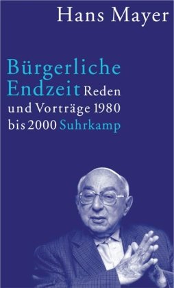 Bürgerliche Endzeit: Reden und Vorträge 1980–2000 Contemporary literature