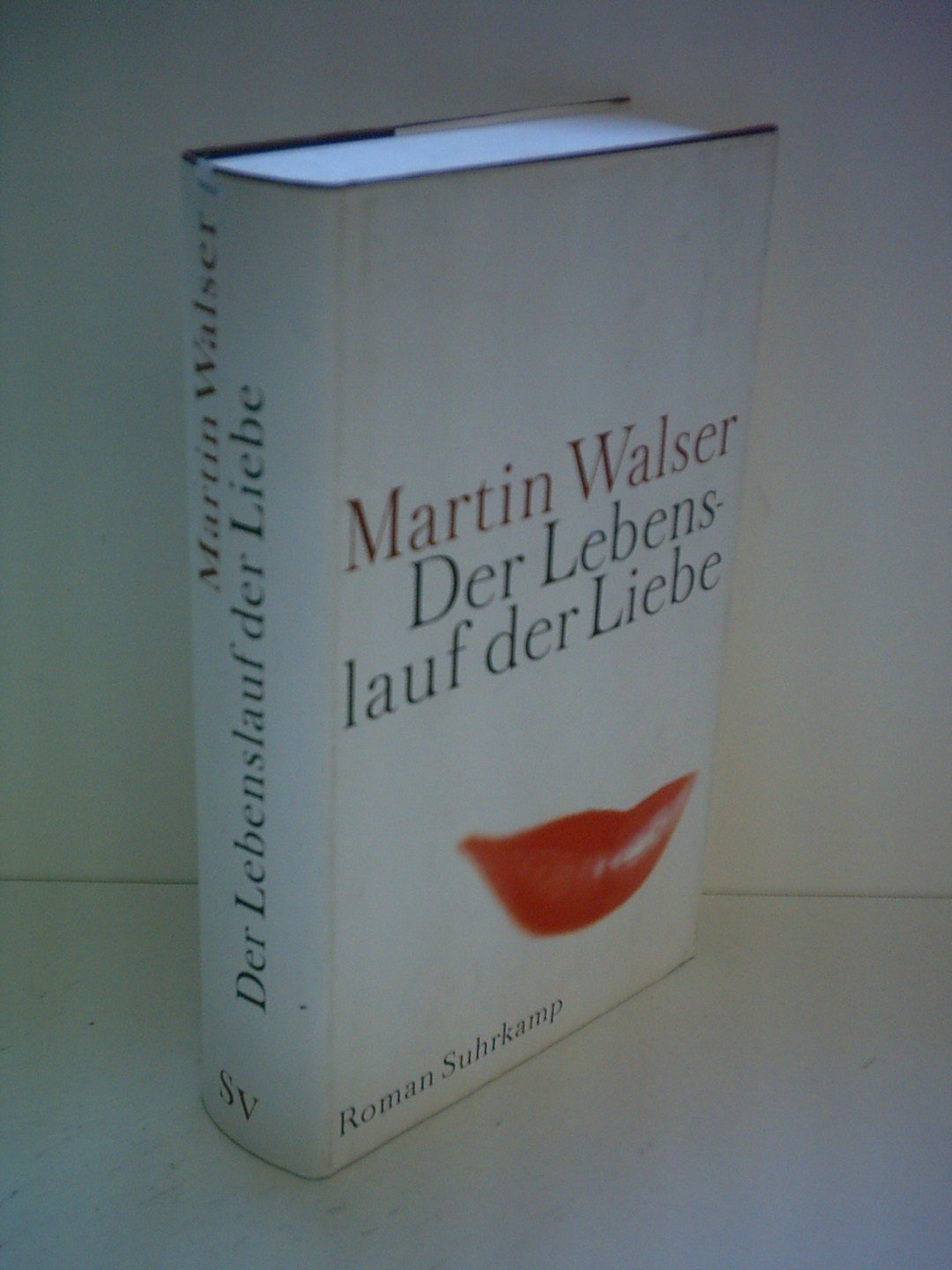 Der Lebenslauf der Liebe: Roman Contemporary literature