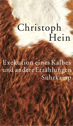 Exekution eines Kalbes und andere Erzählungen Contemporary literature